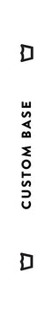 Custom Base